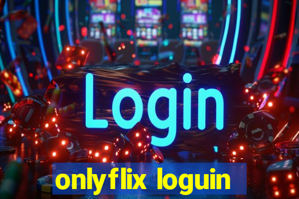 onlyflix loguin